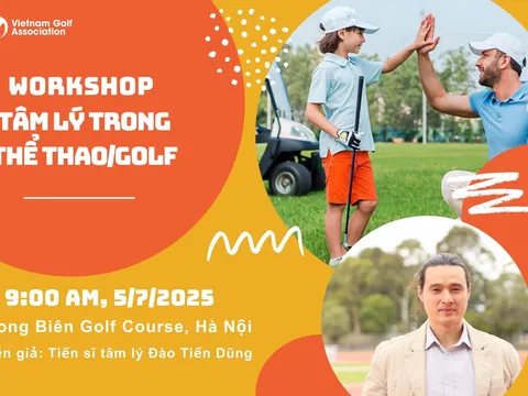 Hội thảo “Tâm lý thể thao” dành cho phụ huynh các golfer trẻ sẽ diễn ra tại Hà Nội