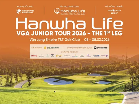 Hanwha Life - VGA Junior Tour 2026 khởi động với chặng mở màn