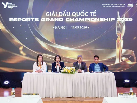 “The Grand Esports 2026”: Tạo dựng và nâng tầm Thể thao Điện tử Việt Nam trên đấu trường quốc tế