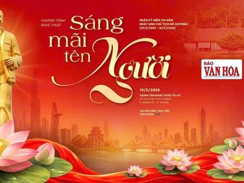 "Sáng mãi tên Người": Chương trình nghệ thuật đặc biệt kỷ niệm 136 năm Ngày sinh Chủ tịch Hồ Chí Minh