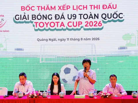 Bốc thăm Giải Bóng đá U9 toàn quốc Toyota Cup 2026: Xuất hiện bảng đấu “tử thần”