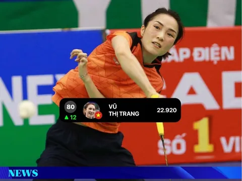 Tăng 12 bậc, Vũ Thị Trang lên hạng 80 thế giới