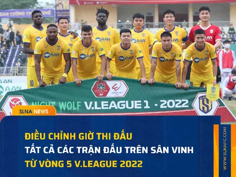 Sông Lam Nghệ An điều chỉnh giờ thi đấu V.League 2022 trên sân Vinh để tránh nóng