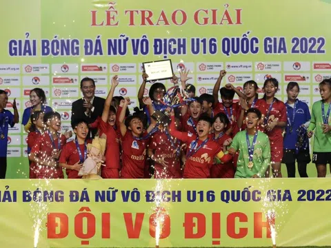 Giải Bóng đá nữ vô địch U16 Quốc gia 2022: Phong Phú Hà Nam xuất sắc giành ngôi vô địch