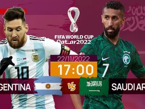 Bảng C > Argentina - Saudi Arabia (17 giờ ngày 22/11): Quá khó cho đại diện của châu Á