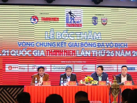 Bốc thăm và xếp lịch thi đấu Vòng chung kết giải vô địch U21 Quốc gia Thanh Niên 2022