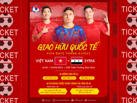 Giá vé trận đội tuyển Việt Nam và Syria cao nhất 300.000 đồng