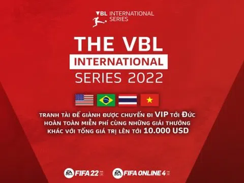 Khởi tranh giải Thể thao điện tử VBL International Series bộ môn EA SPORTS FIFA Online 4