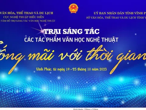 Tổ chức trại sáng tác các tác phẩm văn học nghệ thuật "Sống mãi với thời gian" năm 2023