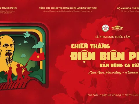 Khai mạc Triển lãm "Chiến thắng Điện Biên Phủ - Bản hùng ca bất diệt"