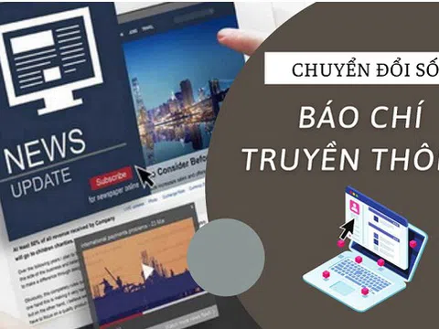 Phê duyệt Chiến lược Chuyển đổi số báo chí: Xây dựng cơ quan báo chí theo hướng chuyên nghiệp, hiện đại