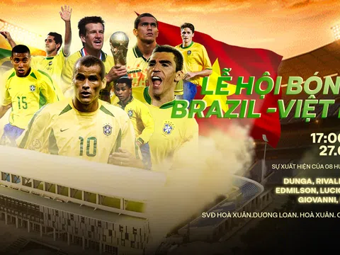 Các huyền thoại bóng đá Samba góp mặt tại Lễ hội Bóng đá Brazil - Việt Nam