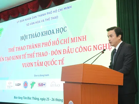 Khai mạc Hội thảo "Thể thao TP.HCM vươn tầm quốc tế - Đón đầu công nghệ - Kiến tạo kinh tế thể thao"