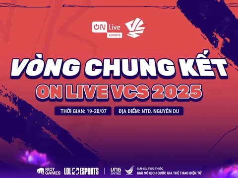 Vòng chung kết ON Live VCS 2025: Sự kiện offline lớn nhất mùa hè của Liên Minh Huyền Thoại Việt Nam