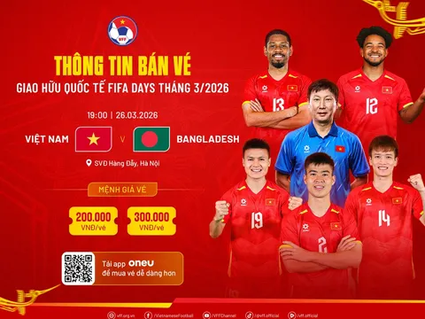 VFF công bố giá vé trận giao hữu Việt Nam - Bangladesh