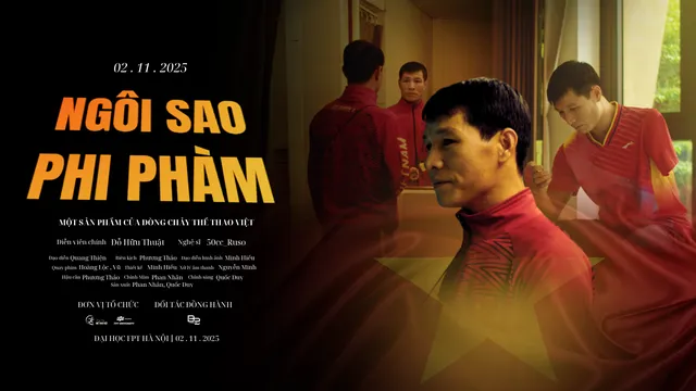 “Ngôi sao phi phàm” - Bản hòa ca của nghị lực và khát vọng Việt Nam