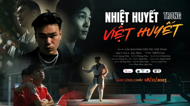 “Nhiệt Huyết Trong Việt Huyết”: Khi ý chí và khát vọng Việt được kể bằng âm nhạc